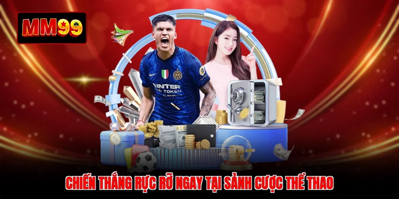 Chiến thắng rực rỡ ngay tại sảnh cược thể thao