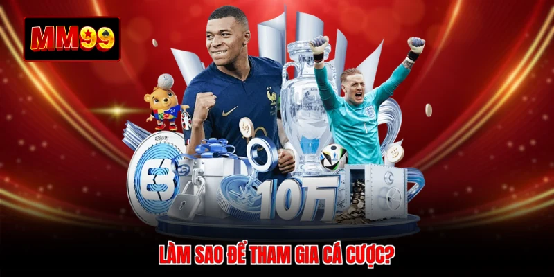 Làm sao để tham gia cá cược? 