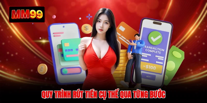 Quy trình rút tiền cụ thể qua từng bước
