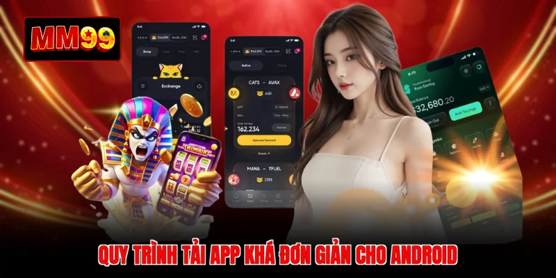 Quy trình tải app khá đơn giản cho Android