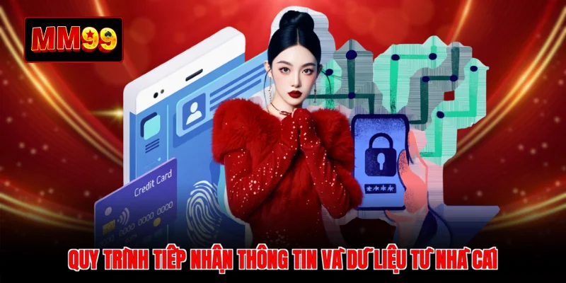 Quy trình tiếp nhận thông tin và dữ liệu từ nhà cái