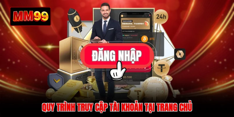 Quy trình truy cập tài khoản tại trang chủ