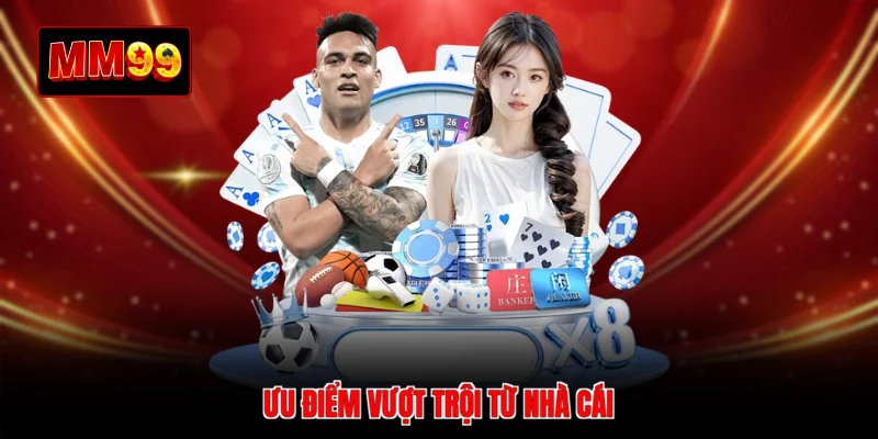 Ưu điểm vượt trội từ nhà cái