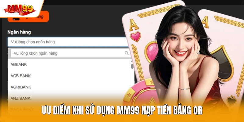 uu-diem-khi-su-dung-mm99-nap-tien-bang-qr